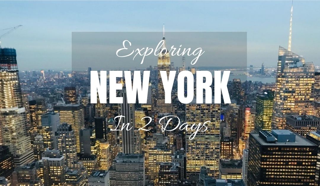 BEST NYC ITINERARY FOR FIRST TIME VISITORS