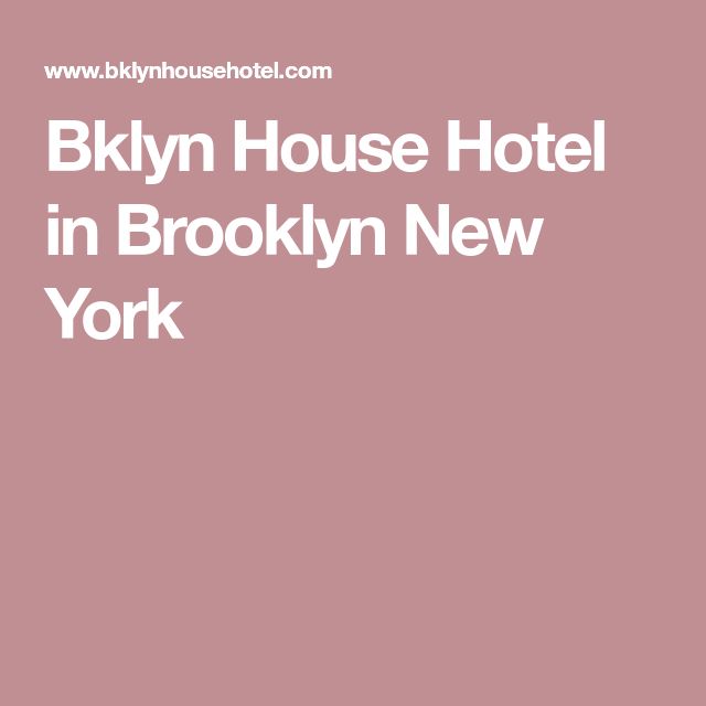 Bklyn House Hotel in Brooklyn New York