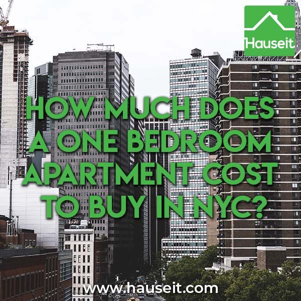 How Much Does a One Bedroom Apartment Cost to Buy in NYC?