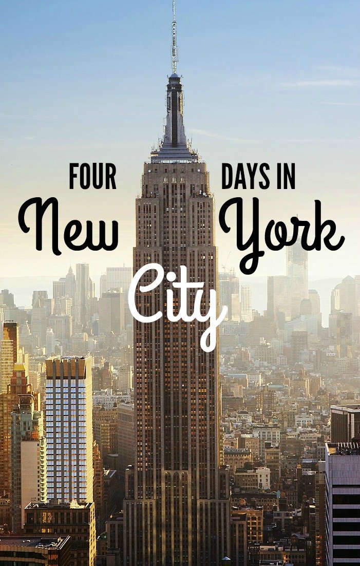 How to Spend Four Days in New York City
