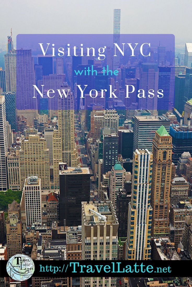 Visiting New York City with the New York Pass (With images ...