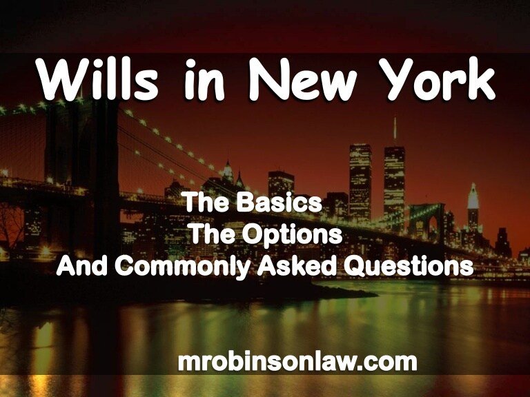 wills in new york the basics the options and frequently